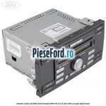 Unitate Radio CD 6000 Ford Transit 2006-2014 3.2 TDCi 200 cp SAFA, SAFB diesel