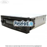Unitate Radio CD cu MP3 Ford Ranger 2012-2015 2.2 TDCi 4x4 150 cp ENQJ, GBVAJQJ diesel