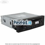 Unitate Radio CD cu MP3 Ford Ranger 2012-2015 2.2 TDCi 4x4 150 cp ENQJ, GBVAJQJ diesel