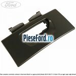 Usa consola centrala culoare charcoal black cu gaura Ford Fiesta 2013-2017 1.5 TDCi 75 cp