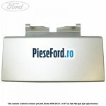 Usa consola centrala culoare gri Ford Fiesta 2008-2012 1.4 97 cp