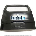 Usa hayon cu gaura geam Ford Tourneo Custom 2014-2018 2.2 TDCi 155 cp