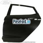 Usa spate stanga Ford Fiesta 2017-2023 1.0 EcoBoost 95 cp