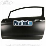 Usa stanga fata model 3 usi Ford Fiesta 2013-2017 1.6 Ti 105 cp