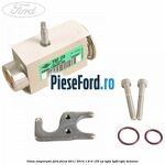 Valva evaporator Ford Focus 2011-2014 1.6 Ti 105 cp IQDA, IQDB, IQDC benzina