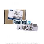 Valva evaporator Ford Ranger 2016-2020 2.2 TDCi 4x4 160 cp