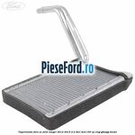 Vaporizator fara AC Ford Ranger 2012-2015 2.2 TDCi 4x4 150 cp ENQJ, GBVAJQJ diesel