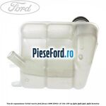 Vas de expansiune lichid racire Ford Focus 1998-2004 1.6 16V 100 cp FYDA, FYDB, FYDC, FYDD benzina
