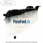 Vas de expansiune lichid racire Ford S-Max 2007-2014 2.2 TDCi 175 cp Q4WA diesel