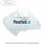 Vas expansiune lichid racire Ford Fiesta 2013-2017 1.5 TDCi 75 cp UGJC, XUJA, XUJB diesel