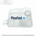 Vas expansiune lichid racire Ford Focus 2004-2007 1.6 TDCi 109 cp