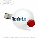 Vas expansiune lichid racire Ford Transit 2014-2018 2.2 TDCi RWD 155 cp CV24, CVR5, UYR6 diesel