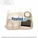 Vas expansiune lichid racire Ford Transit Connect 2013-2018 1.5 TDCi 100 cp XVGA, XVGB, XVGC, XXGA diesel