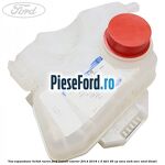 Vas expansiune lichid racire Ford Transit Courier 2014-2018 1.5 TDCi 95 cp XVCA, XVCB, XVCC, XVCD diesel