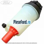Vas lichid servodirectie Ford Focus 2011-2014 1.6 Ti 85 cp XTDA, XTDB benzina