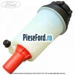 Vas lichid servodirectie Ford Focus 2014-2018 1.6 Ti 105 cp