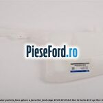 Vas spalator parbriz, fara splare a farurilor Ford Edge 2016-2018 2.0 TDCi Bi-Turbo 210 cp T9CE, T9CF diesel
