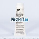 Vaselina anti gripare K-RSS universala Ford original 45 G Ford Fiesta 1996-2001 1.8 DI 75 cp RTN, RTP, RTQ diesel