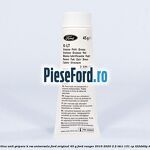 Vaselina anti gripare K-RSS universala Ford original 45 G Ford Ranger 2016-2020 2.2 TDCi 131 cp T22DD0P diesel