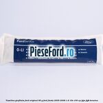 Vaselina grafitata Ford original 90 G Ford Fiesta 2005-2008 1.6 16V 100 cp FYJA, FYJB benzina