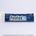 Vaselina grafitata Ford original 90 G Ford Fiesta 2017-2023 1.1 Ti-VCT 75 cp