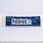 Vaselina grafitata Ford original 90 G Ford S-Max 2015-2023 2.0 TDCi 4x4 150 cp T7CI, T7CJ, T7CK, T7CL diesel