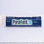 Vaselina grafitata Ford original 90 G Ford Tourneo Courier 2014-2018 1.5 TDCi 95 cp XVCA, XVCB, XVCC, XVCD diesel