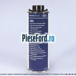 Vaselina protectie rugina cavitati Ford original 1L WB Ford Fiesta 2013-2017 1.0 EcoBoost 100 cp SFJA, SFJB, SFJC, SFJD benzina