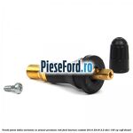Ventil janta tabla, varianta cu senzor presiune roti Ford Tourneo Custom 2014-2018 2.2 TDCi 155 cp CVFF diesel