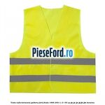 Vesta reflectorizanta galbena Ford Fiesta 1996-2001 1.3 i 50 cp