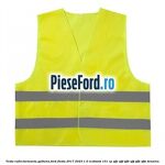 Vesta reflectorizanta galbena Ford Fiesta 2017-2023 1.0 EcoBoost 101 cp