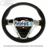 Volan 3 spite piele fara control viteza Ford Fiesta 2008-2012 1.6 TDCi 95 cp T3JA, TZJA, TZJB diesel