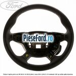 Volan 4 spite piele an 08/2010-10/2012 Ford C-Max 2011-2015 1.0 EcoBoost 100 cp