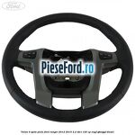 Volan 4 spite piele Ford Ranger 2012-2015 2.2 TDCi 120 cp ENPF, GBVAJPF diesel