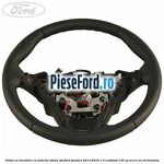 Volan cu incalzire cu selectie viteza SST Ford Mondeo 2014-2018 1.0 EcoBoost 125 cp