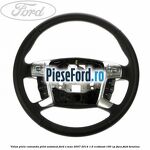Volan piele, comanda pilot automat Ford S-Max 2007-2014 1.6 EcoBoost 160 cp JTWA, JTWB benzina
