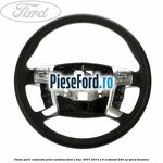 Volan piele, comanda pilot automat Ford S-Max 2007-2014 2.0 EcoBoost 240 cp TPWA benzina