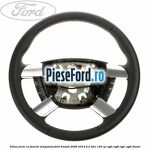 Volan piele cu functie tempomat Ford Transit 2006-2014 2.2 TDCi 125 cp CYFA, CYFB, CYFC, CYFD diesel
