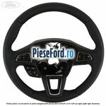 Volan piele, cu incalzire si pilot adaptiv Ford Focus 2014-2018 1.6 Ti 105 cp