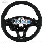 Volan piele, cu padele viteza, cu incalzire si pilot adaptiv Ford Focus 2014-2018 2.3 RS 350 cp