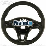 Volan piele, fara control viteza Ford Focus 2014-2018 1.0 EcoBoost 100 cp