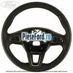 Volan piele, fara control viteza Ford Focus 2014-2018 1.5 EcoBoost 150 cp