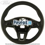 Volan piele, fara control viteza Ford Focus 2014-2018 1.6 Ti 125 cp