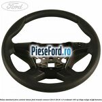 Volan standard fara control viteza Ford Transit Connect 2013-2018 1.0 EcoBoost 100 cp