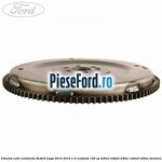 Volanta cutie automata 6F Ford Kuga 2013-2016 1.5 EcoBoost 150 cp