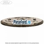 Volanta cutie automata DPS6 Ford EcoSport 2013-2018 1.5 Ti 140 cp UEJB, UEJE benzina