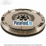 Volanta masa dubla an 10/2006-07/2007 Ford Galaxy 2007-2014 1.8 TDCi 125 cp