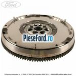 Volanta masa dubla an 10/2006-07/2007 Ford Mondeo 2008-2014 1.8 TDCi 125 cp KHBA, QYBA diesel