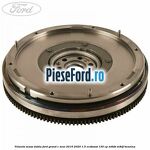 Volanta masa dubla Ford Grand C-Max 2016-2020 1.5 EcoBoost 150 cp M8DB, M8DF benzina