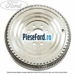 Volanta masa simpla, 6 trepte MT82 Ford Transit 2014-2018 2.2 TDCi RWD 135 cp